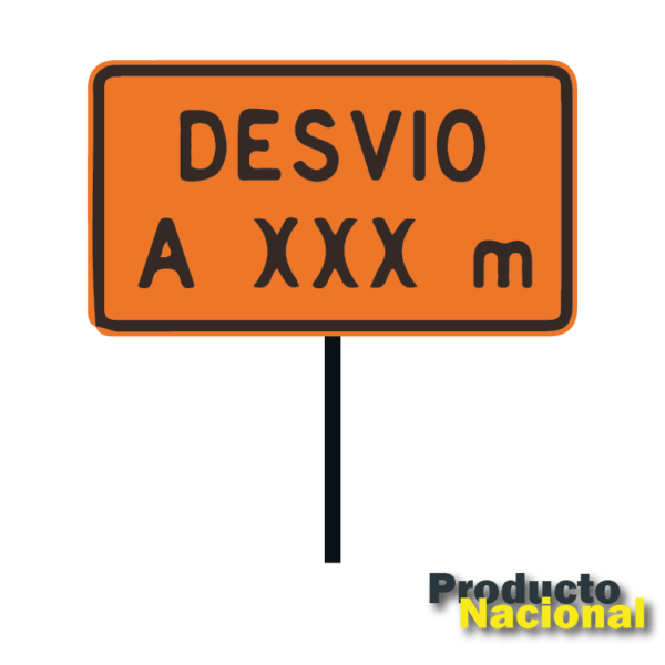 SEÑALES INFORMATIVAS PARA OBRA SIO-05 DESVÍO A XXX M PARAL DE 3 METROS